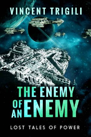 [Lost Tales of Power 01] • The Enemy of an Enemy